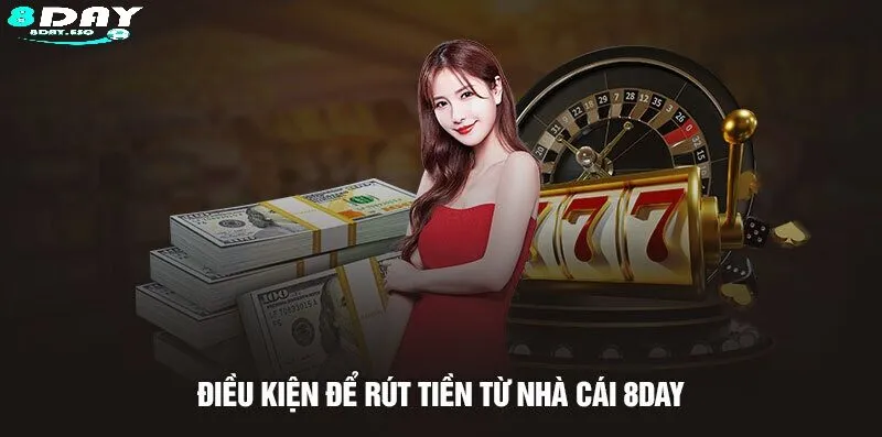 Một Số Lưu Ý Khi Rút Tiền 8DAY